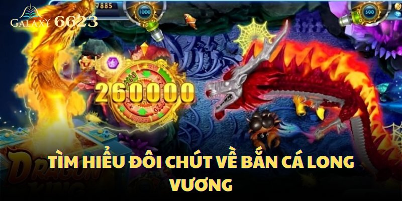 Bắn Cá Long Vương là sân chơi mang tính cạnh tranh cao